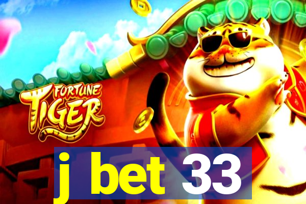 j bet 33